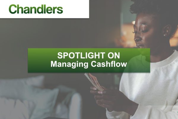 Chandlers - Spotlight on Managing Cashflow