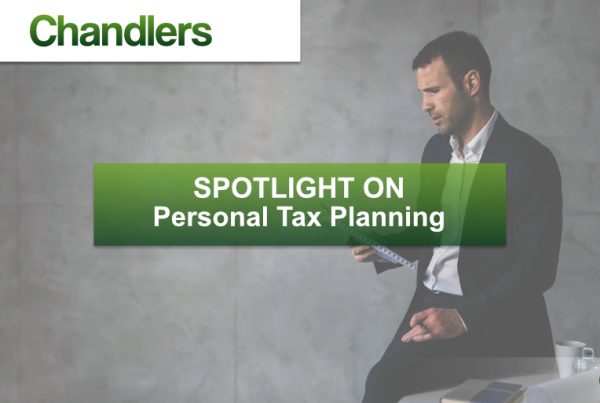 Chandlers - Spotlight on Personal Tax Planning