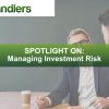 Spotlight on: Managing Investment Risk
