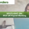 Spotlight On: IR35 Off Payroll Working